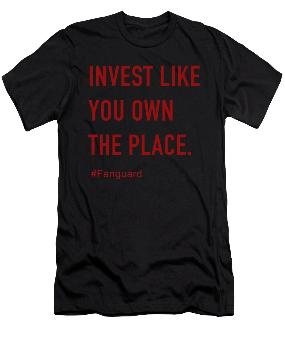Invest Like You Own the Place Vanguard Fanguard Cal Nyto T-Shirt