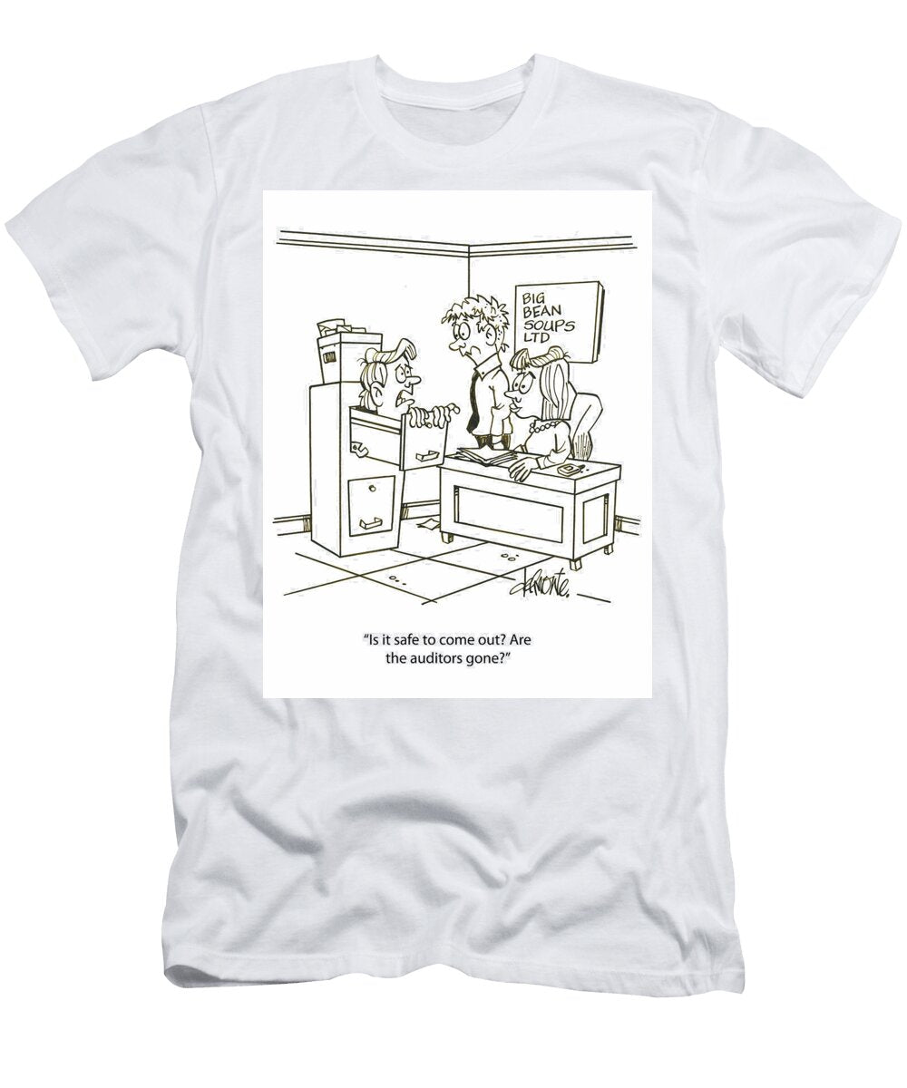 Is It Safe to Come Out Are the Auditors Gone Steve Delmonte T-Shirt