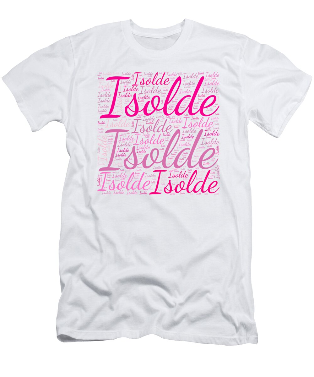 Isolde Names Without Frontiers Vidddie Publyshd T-Shirt