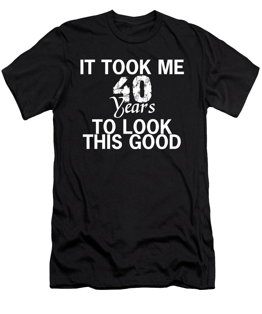 It Took Me 40 Years Jacob Zelazny T-Shirt