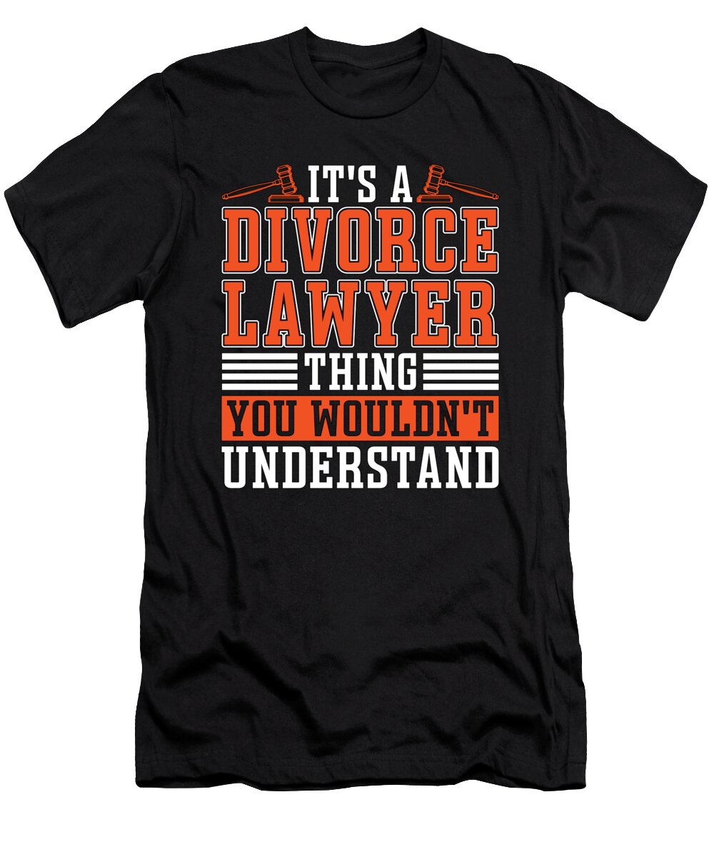Its a Divorce Lawyer Thing You Divorcement Lawyer Tshirtconcepts Marvin Poppe T-Shirt