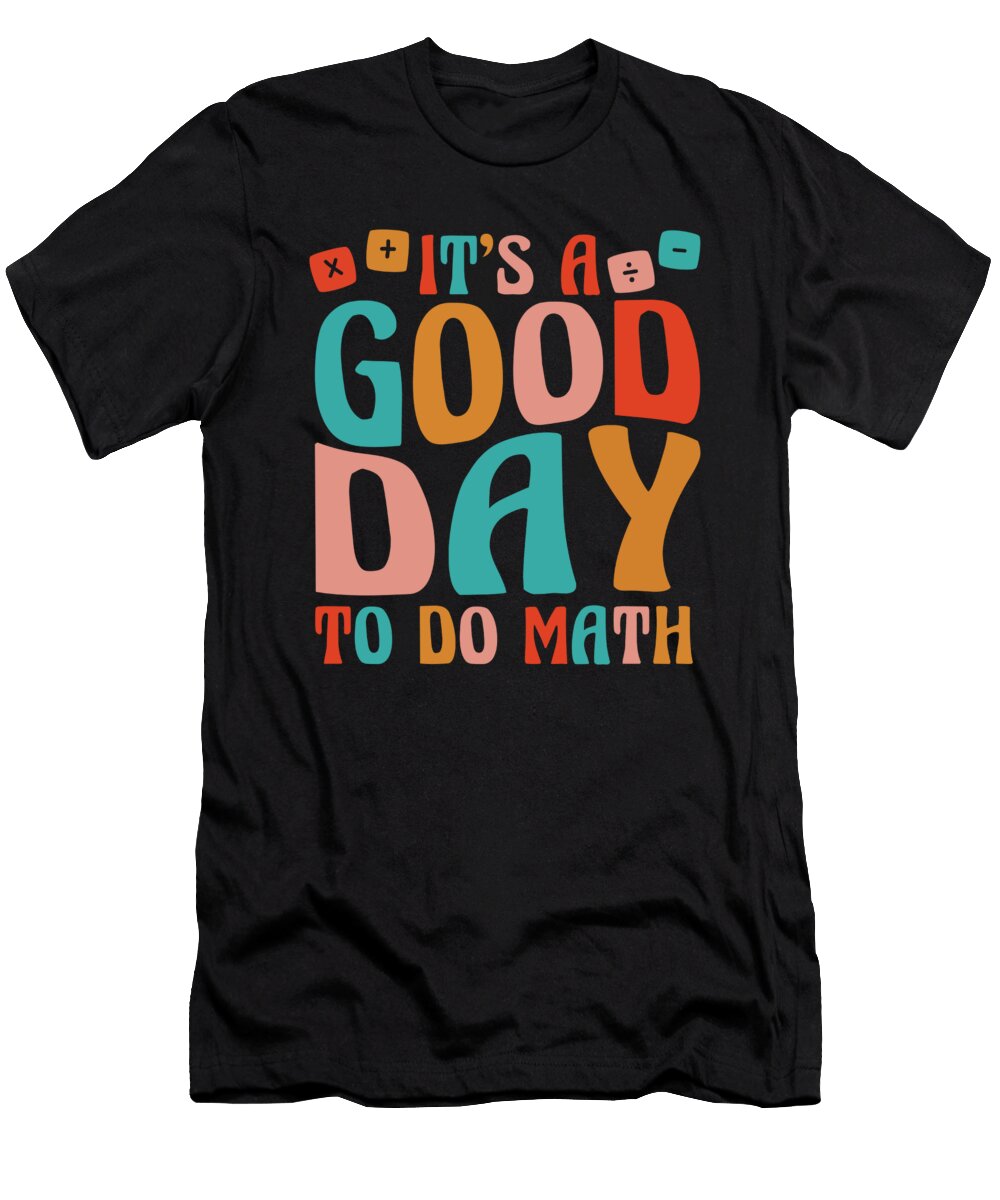Its a Good Day to Do Math Teacher Education Math Tutor Crazy Squirrel T-Shirt