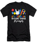 Its a Good Day to Fade Those Prompts Aba Therapist Bcba Maximus Designs T-Shirt