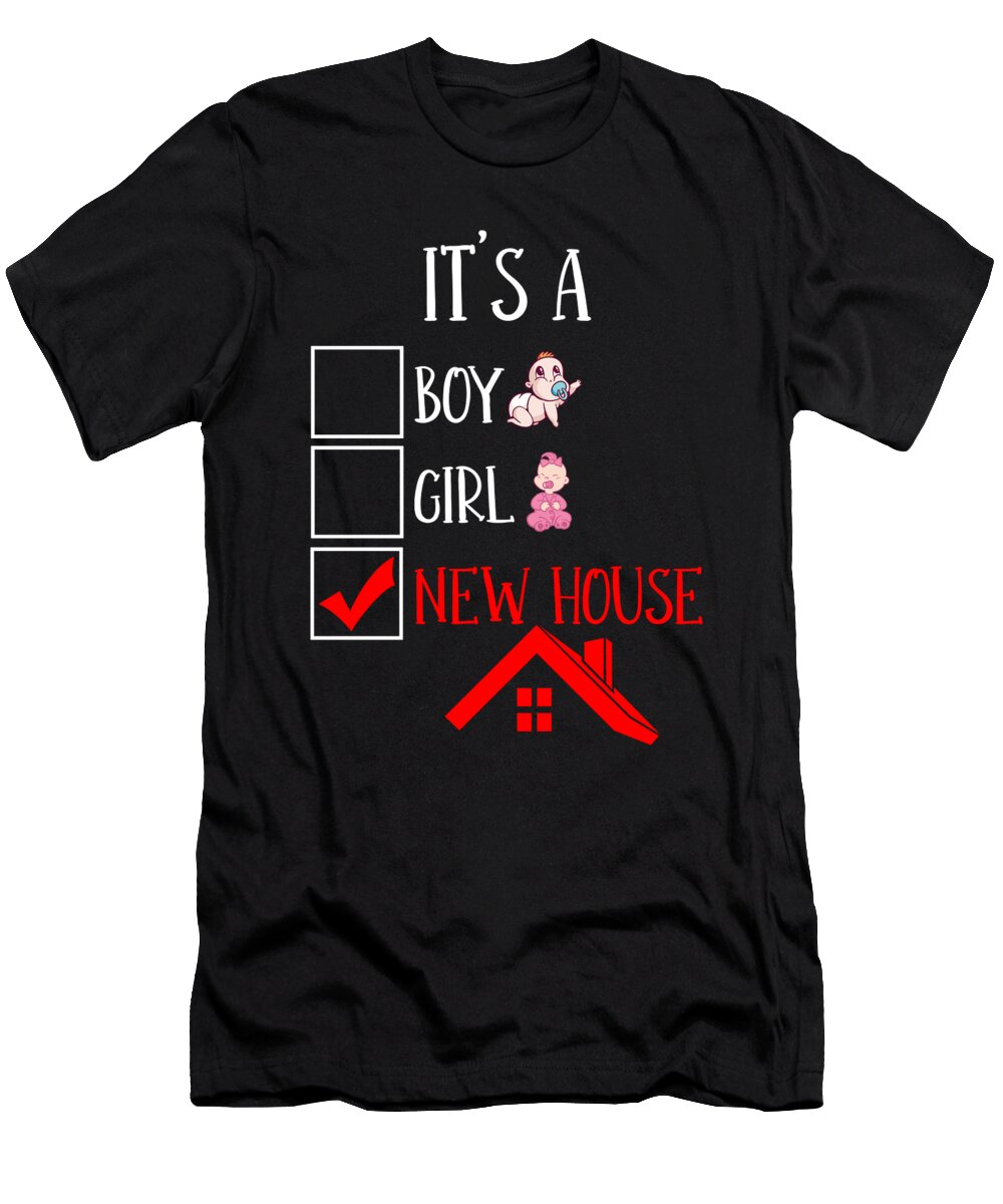 Its a New House Real Estate Homeowner Florian Dold Art T-Shirt