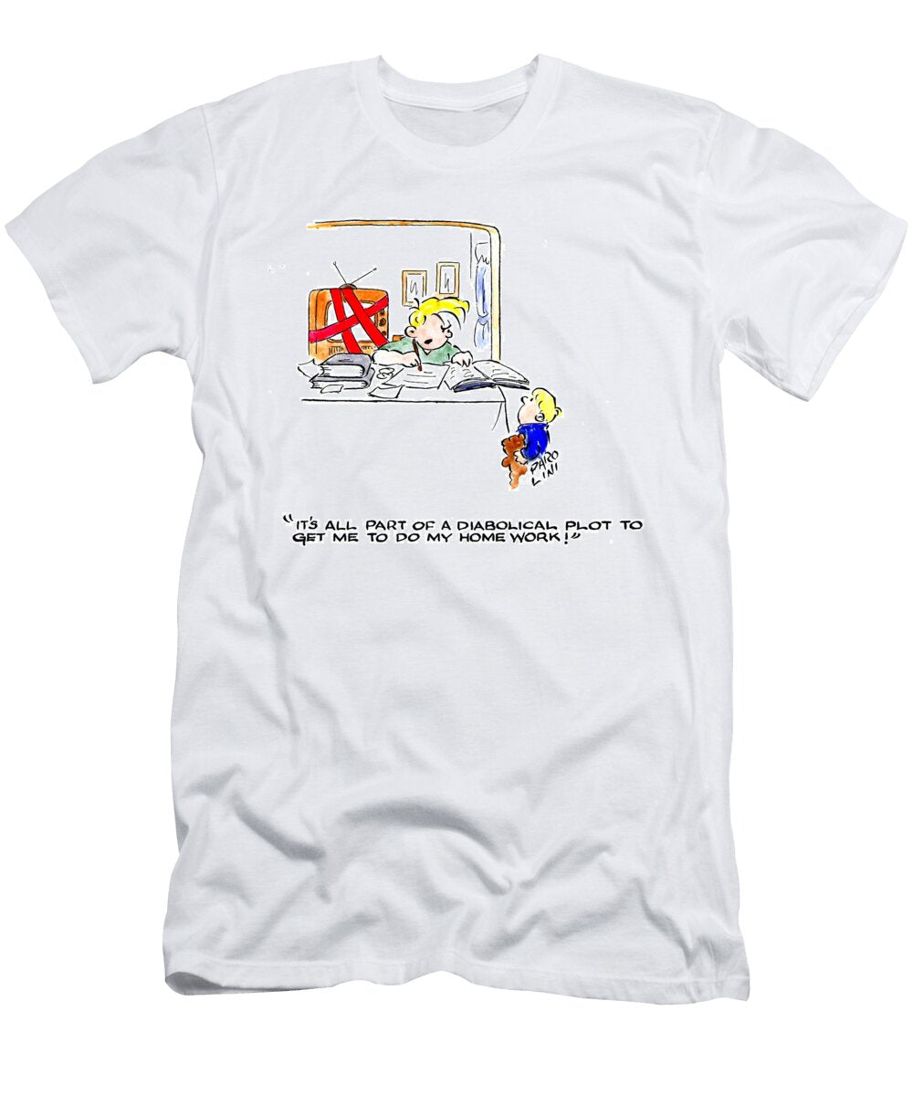 Its All Part of a Diabolical Plot to Get Me to Do Elmer Parolini T-Shirt