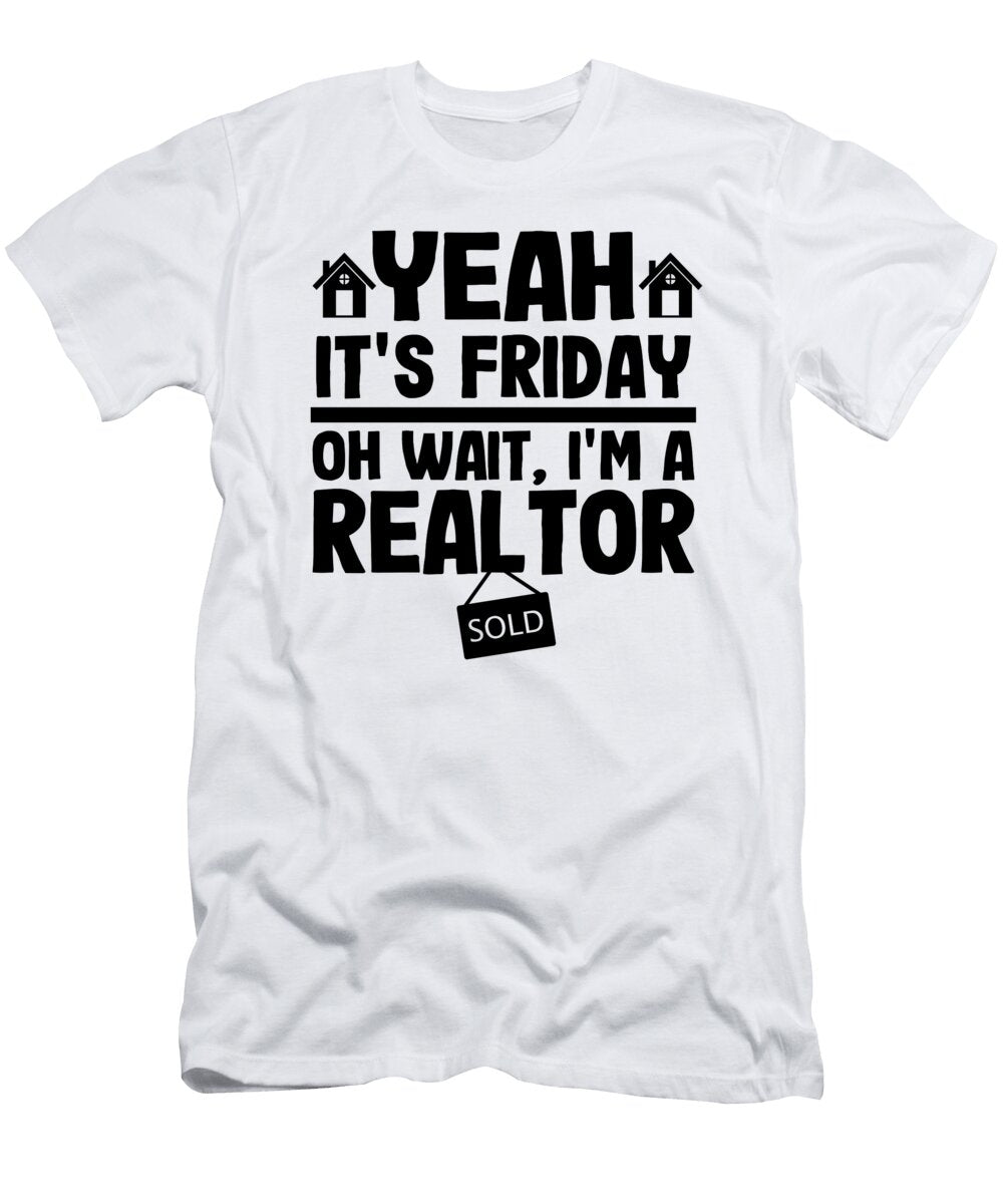 Its Friday Funny Realtor Real Estate Agent Gift Lisa Stronzi T-Shirt