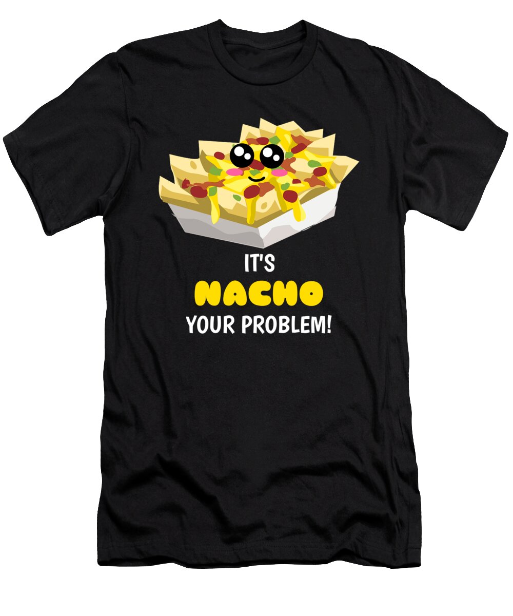 Its Nacho Your Problem Funny Nacho Pun Dogboo T-Shirt