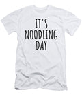 Its Noodling Day Funnygiftscreation T-Shirt