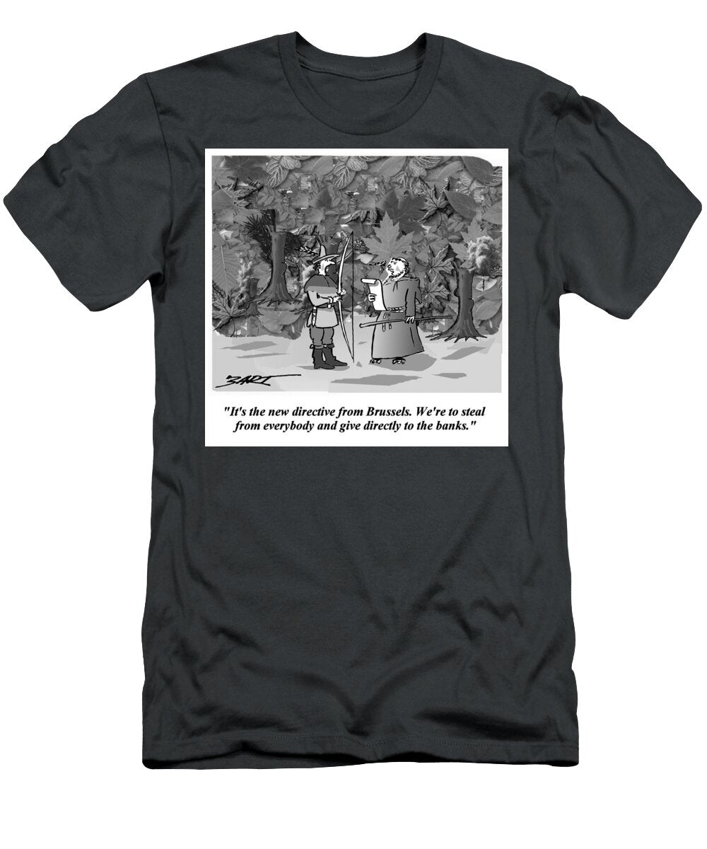 Its the New Directive From Brussels Were to Steal Bart Roozendaal T-Shirt