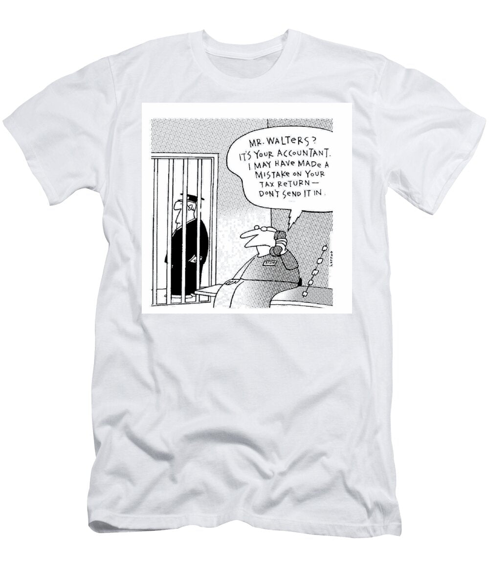 Its Your Accountanti May Have Made a Mistake on Graham Harrop T-Shirt
