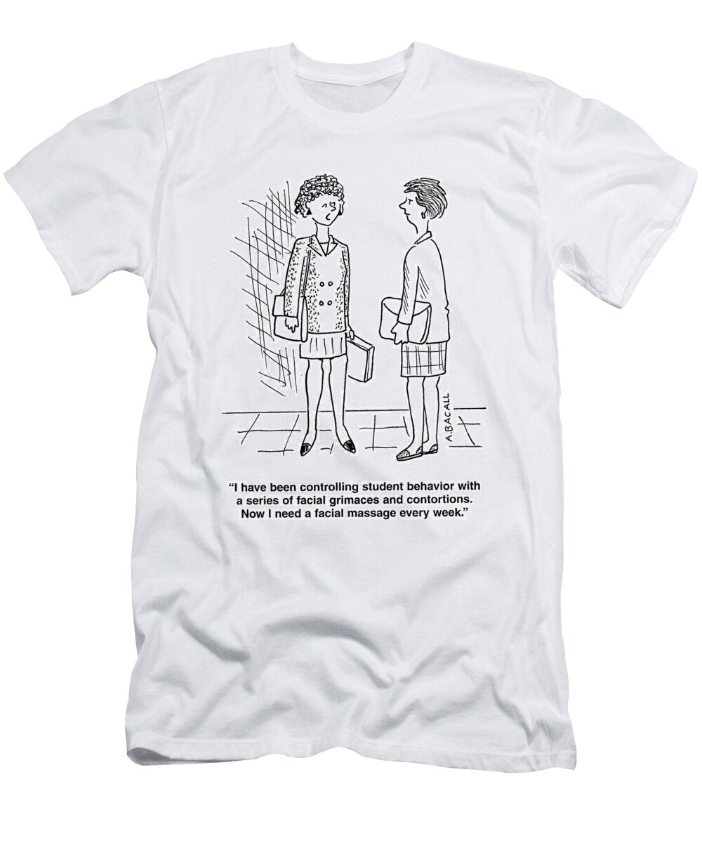 Ive Been Controlling Student Behavior with a Series Aaron Bacall No Index T-Shirt