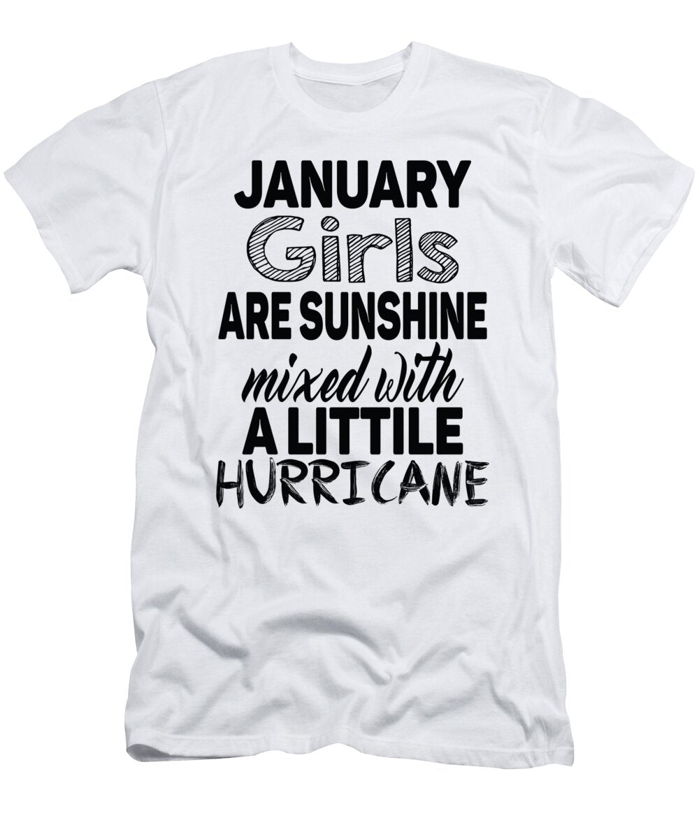 January Girls Are Sunshine Mixed with a Little Hurricane Jacob Zelazny T-Shirt