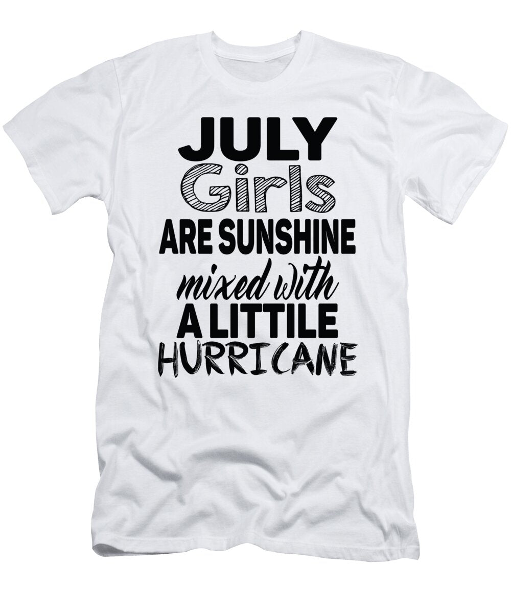 July Girls Are Sunshine Mixed with a Little Hurricane Jacob Zelazny T-Shirt