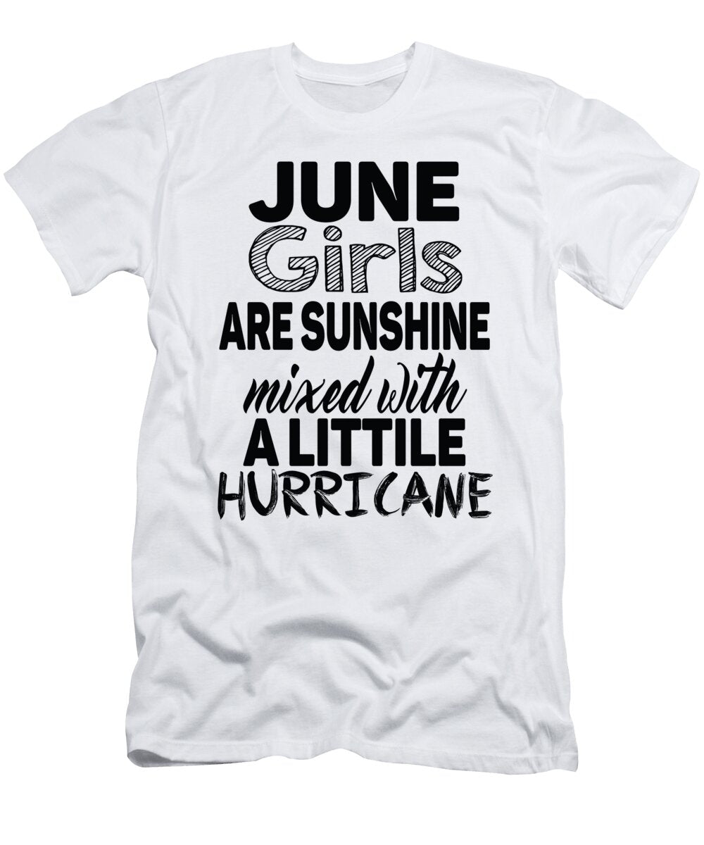 June Girls Are Sunshine Mixed with a Little Hurricane Jacob Zelazny T-Shirt