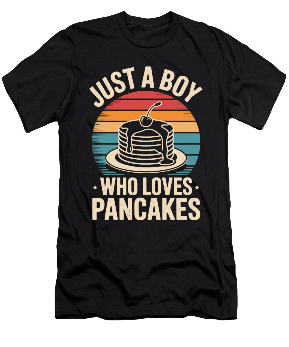 Just a Boy Who Loves Pancakes Joanna Redesiuk T-Shirt