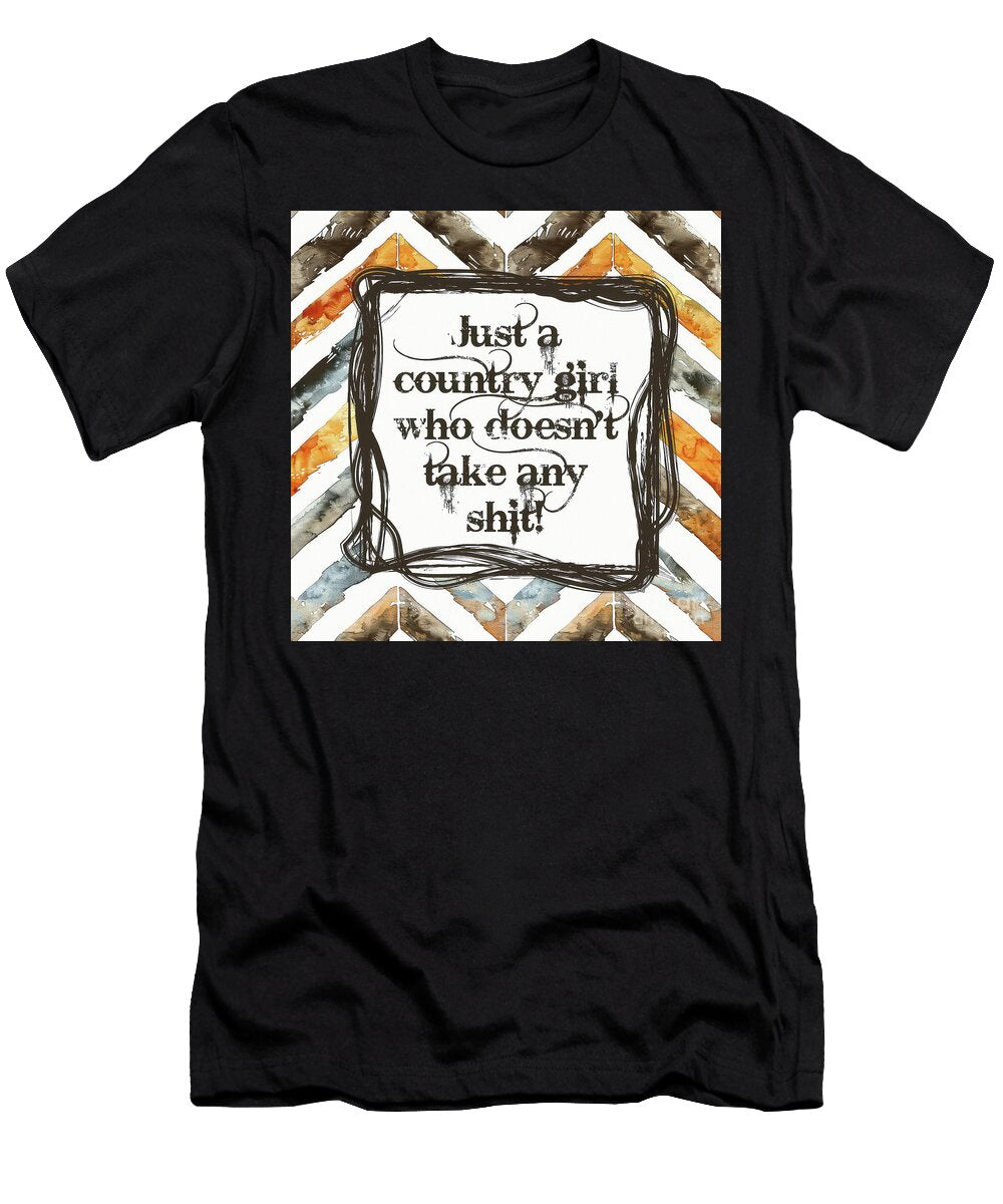 Just a Country Girl Who Doesnt Take Any Shit Tina Lecour T-Shirt