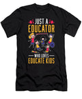 Just a Educator Who Loves Educate Kids Teacher Florian Dold Art T-Shirt