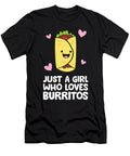Just a Girl Who Loves Burritos Eq Designs T-Shirt