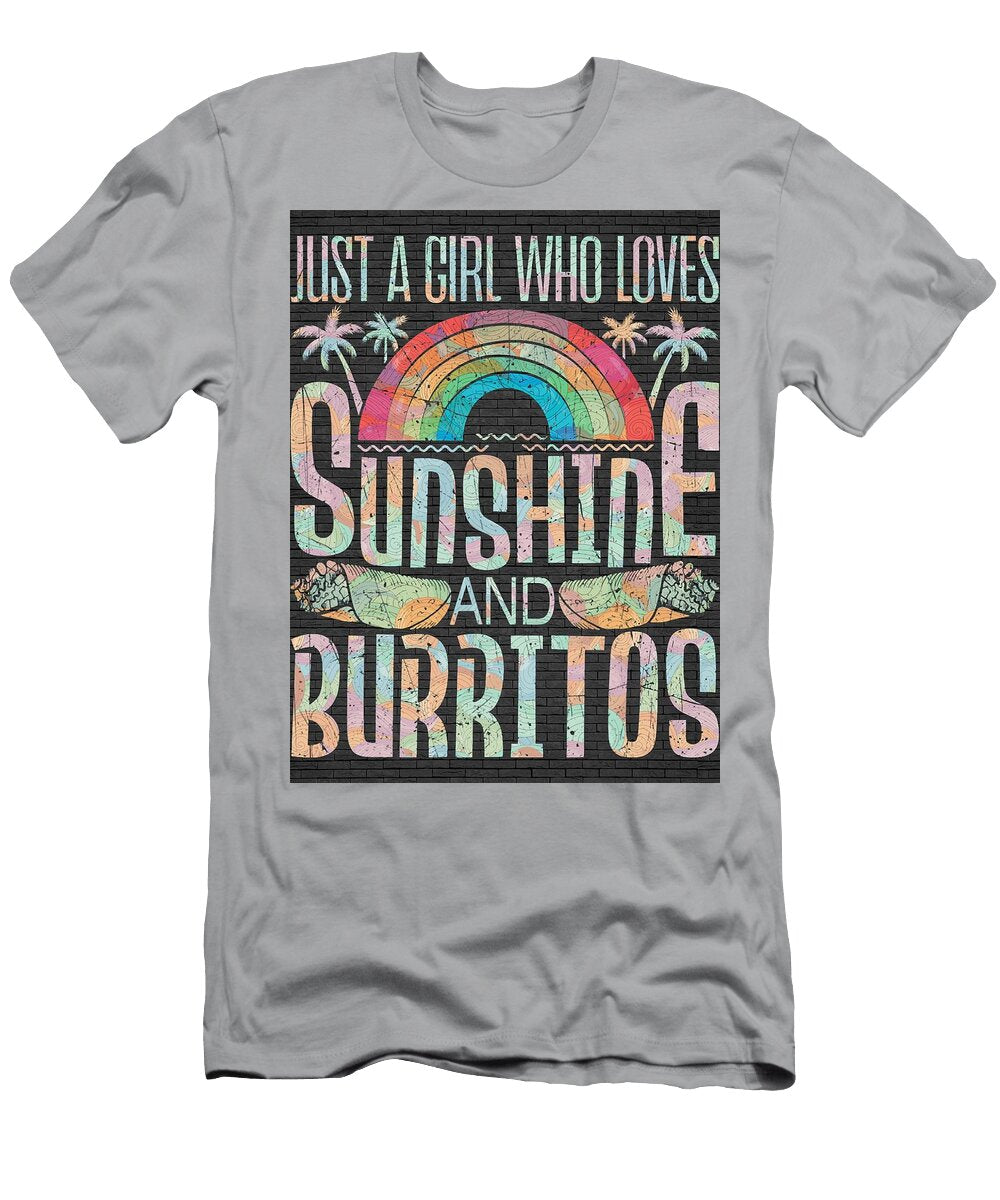Just a Girl Who Loves Sunshine and Burritos Burrito Lover Clint Mclaughlin T-Shirt