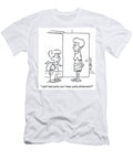 Just How Early Can I Take Early Retirement Ken Benner T-Shirt