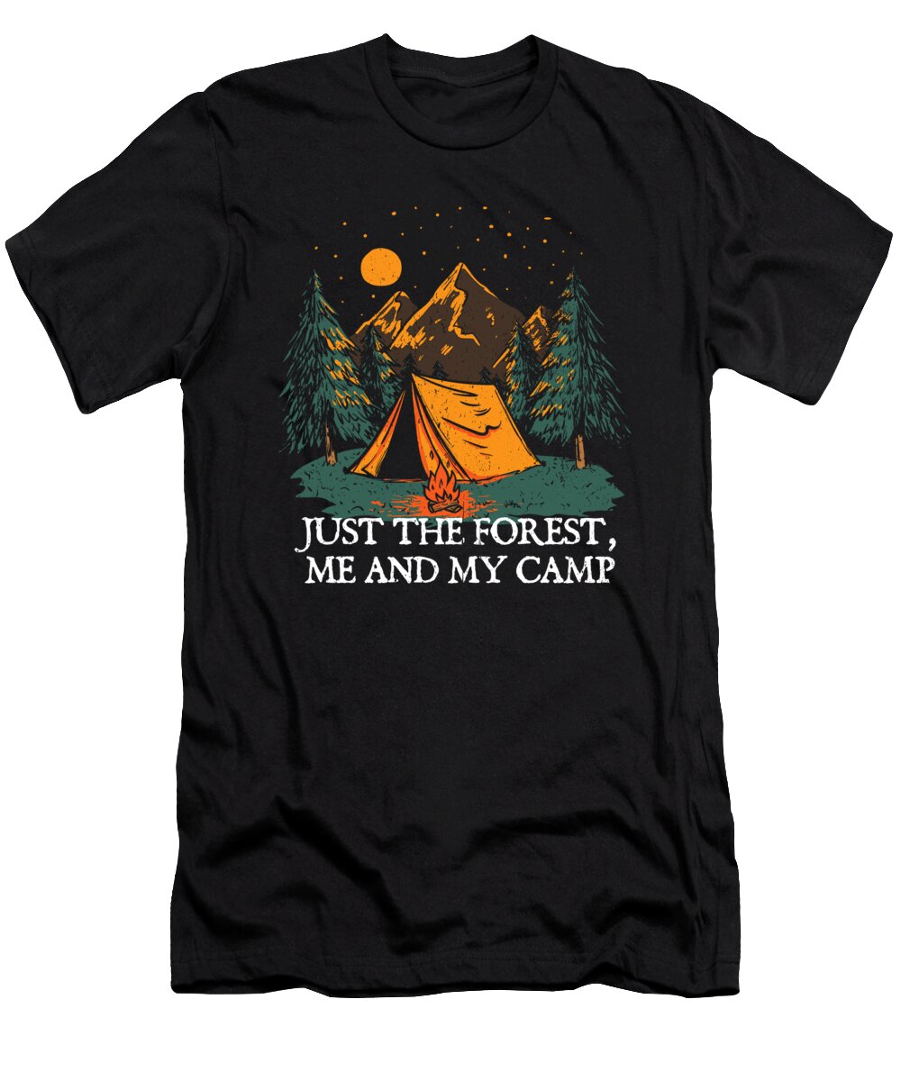 Just the Forest and Me Introvert Camping Antisocial Camper Maximus Designs T-Shirt