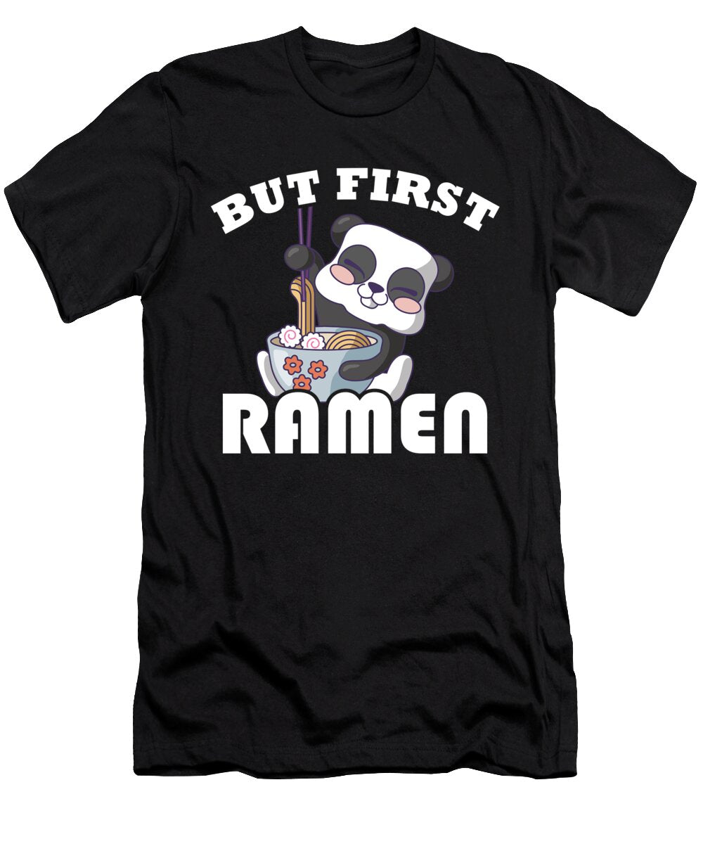 Kawaii Panda But First Ramen Noodle Japanese Food Fuzius T-Shirt