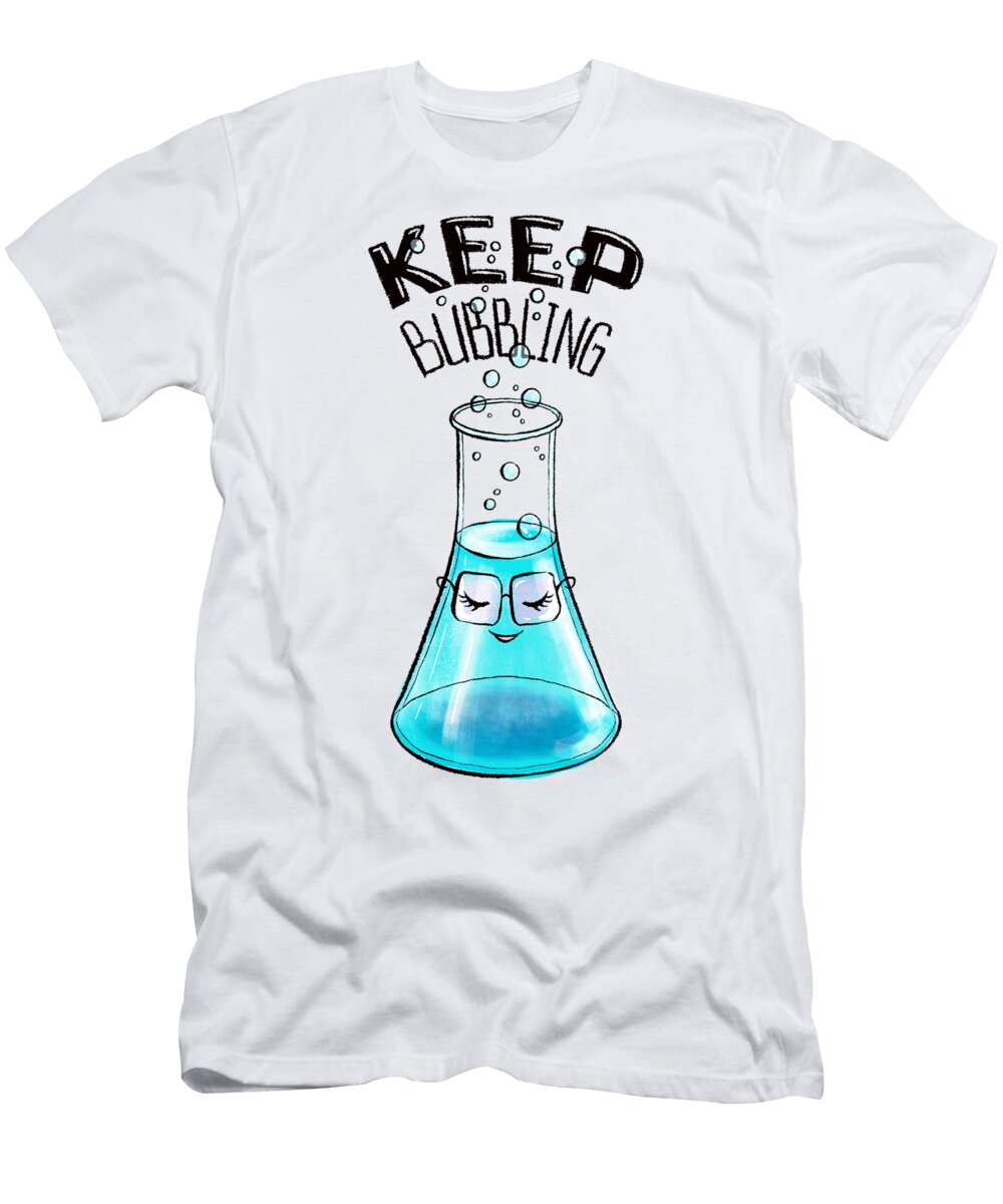 Keep Bubbling Cute Nerdy Chemistry Flask Character Art Boriana Giormova T-Shirt
