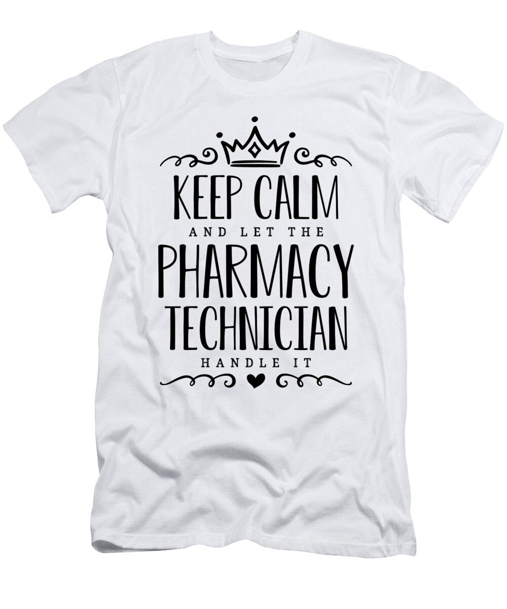 Keep Calm and Let Medication Heath Care Pharmacist Tshirtconcepts Marvin Poppe T-Shirt