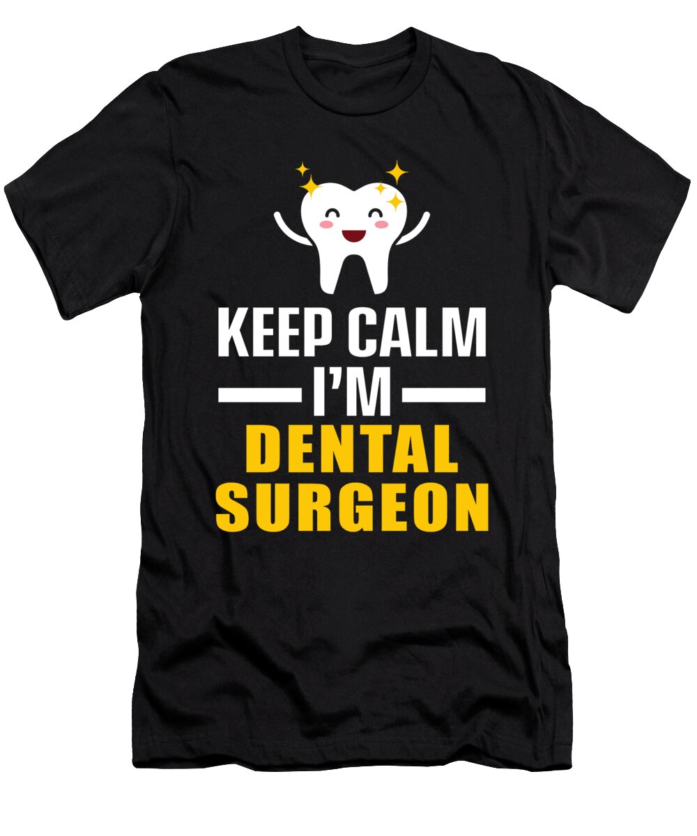 Keep Calm Dental Surgeon Dentist Dentistry Tooth Doctor Gift Thomas Larch T-Shirt