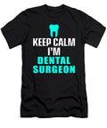 Keep Calm Dental Surgeon Dentistry Dentist Tooth Doctor Gift Thomas Larch T-Shirt