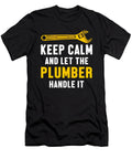 Keep Calm Plumber Handle It Plumbing Job Tool Gift Thomas Larch T-Shirt