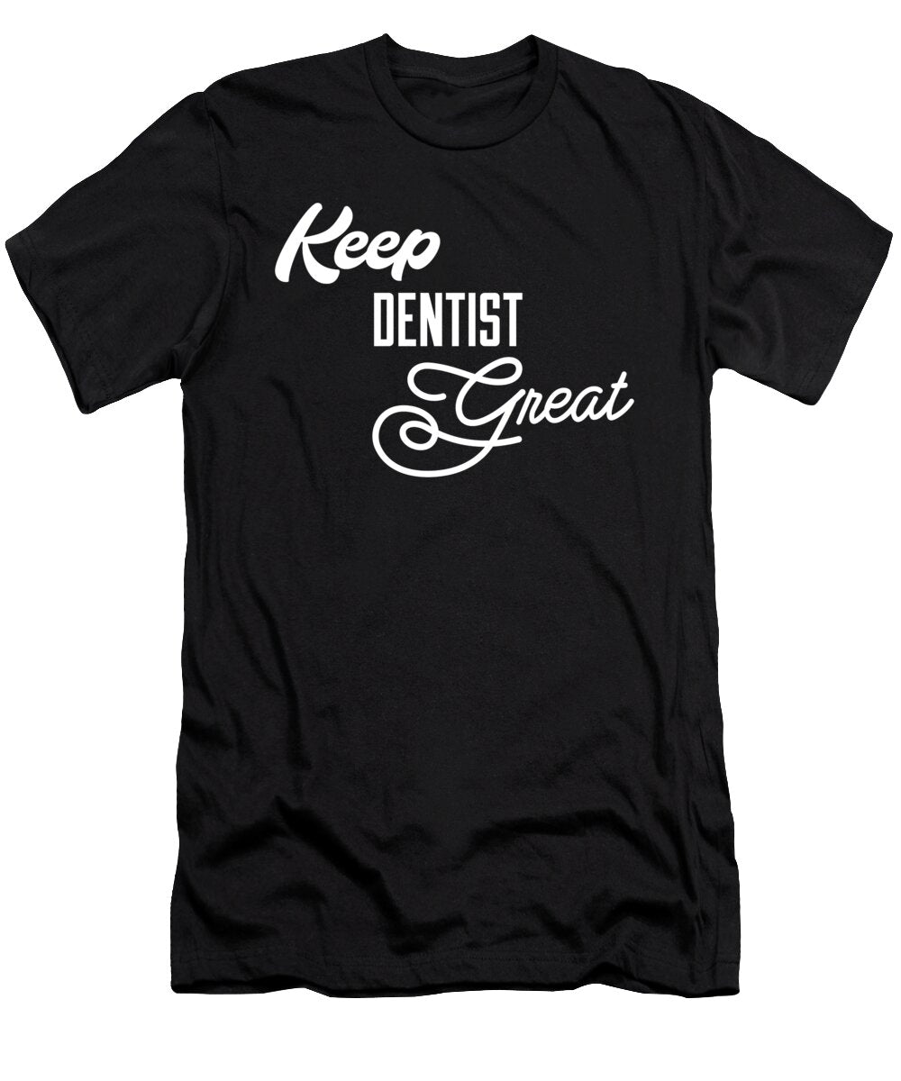Keep Dentist Great Jane Keeper T-Shirt