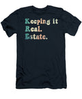 Keeping It Real Estate Agent Realtor Gifts Licensed Art T-Shirt