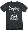 Keeping It Real Estate Real Estate Agent Realtor Haniak Marsh T-Shirt