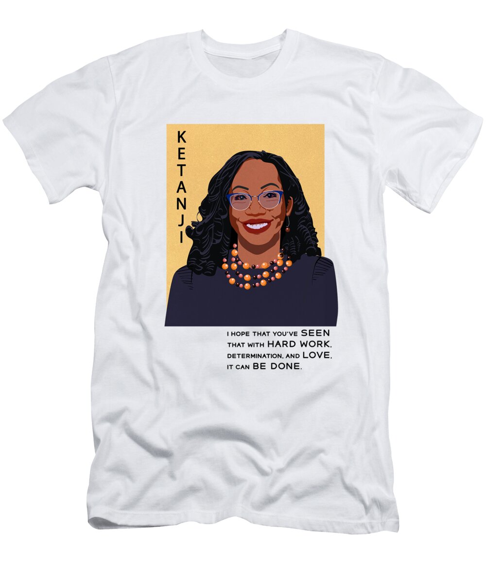 Ketanji Brown Jackson Kbj Poster Supreme Ketanji Jackson Art Lawyer Quote Justice Major Court Print Svitlana Ostrovska T-Shirt