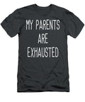 Kids My Parents Are Exhausted Funny Quote for Kids Aidang Anast T-Shirt
