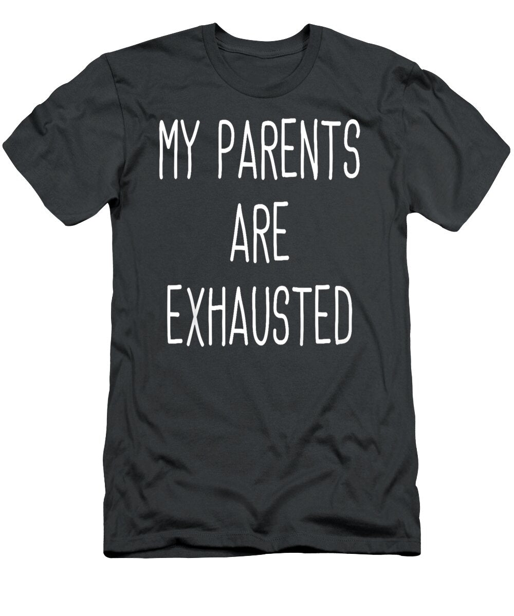 Kids My Parents Are Exhausted Funny Quote for Kids Aidang Anast T-Shirt