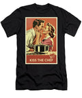 Kiss the Chef Funny Kitchen Poster Dale Kincaid T-Shirt