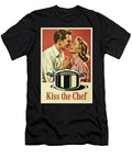 Kiss the Chef Funny Poster Dale Kincaid T-Shirt