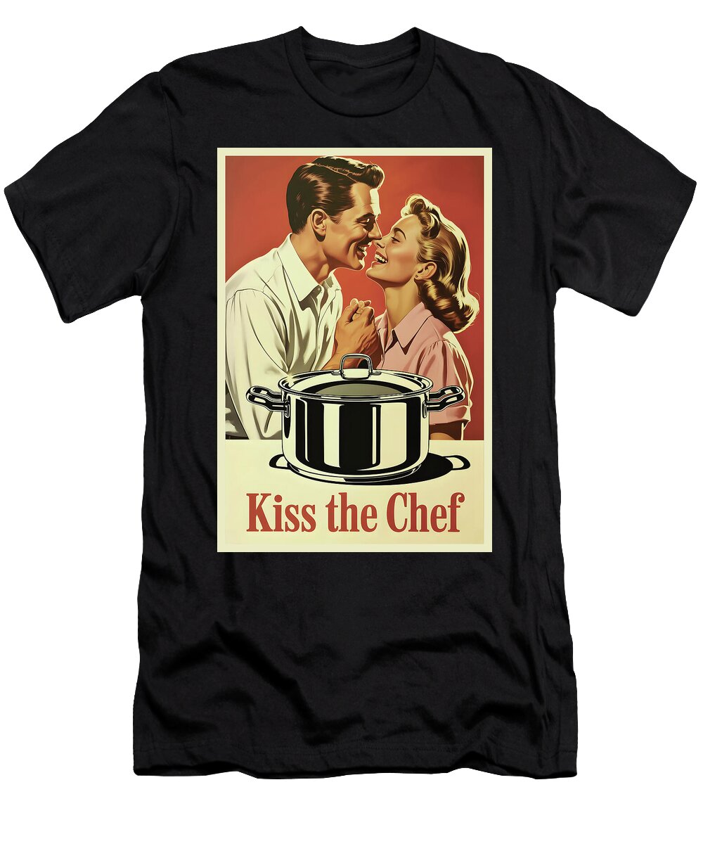 Kiss the Chef Funny Poster Dale Kincaid T-Shirt