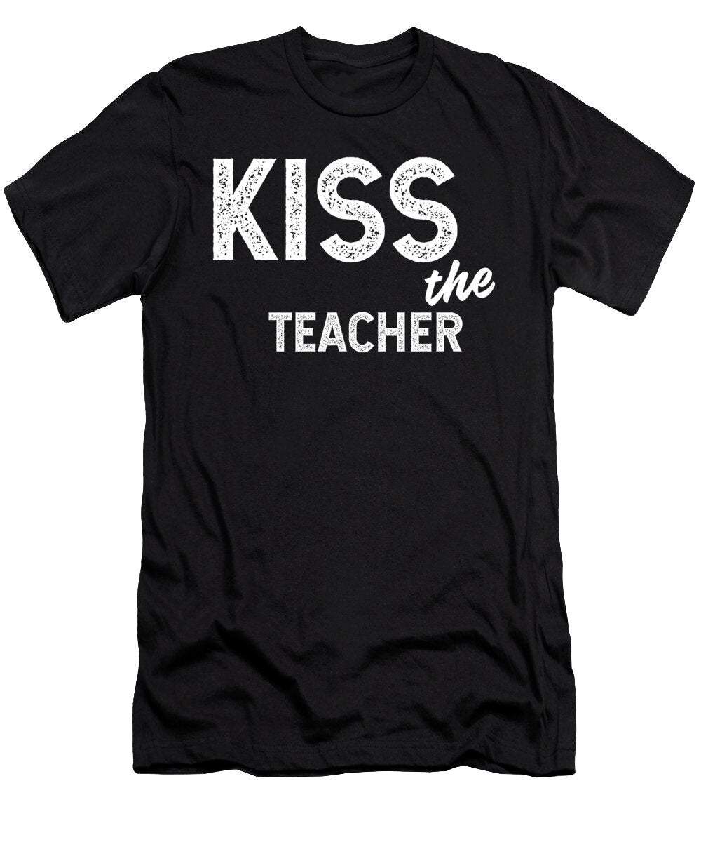 Kiss the Teacher Jane Keeper T-Shirt