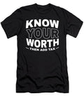 Know Your Worth Tax Season Accountant Tax Day Shirtom T-Shirt