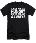 Last Name Hungry First Name Always Jacob Zelazny T-Shirt