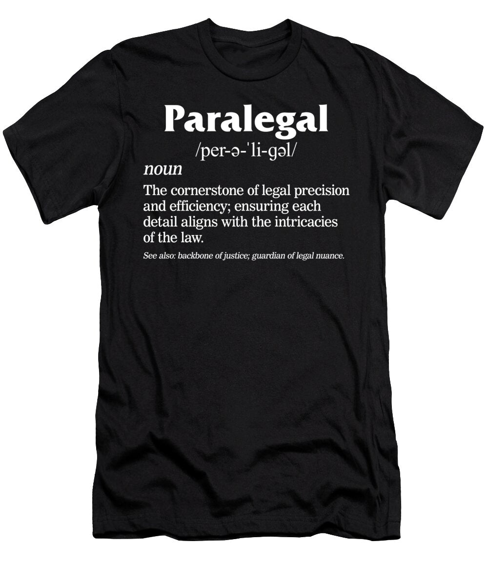 Law Paralegal Perlil Noun the Cornerstone of Legal Precision and Efficiency Gift for Lawyer Ideas Paralegal Definition Funny Legal Assistant Gag Sifou Store T-Shirt