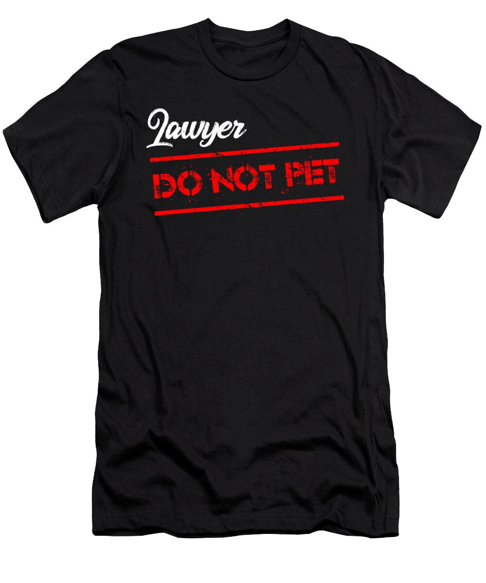 Lawyer Do Not Pet Jane Keeper T-Shirt