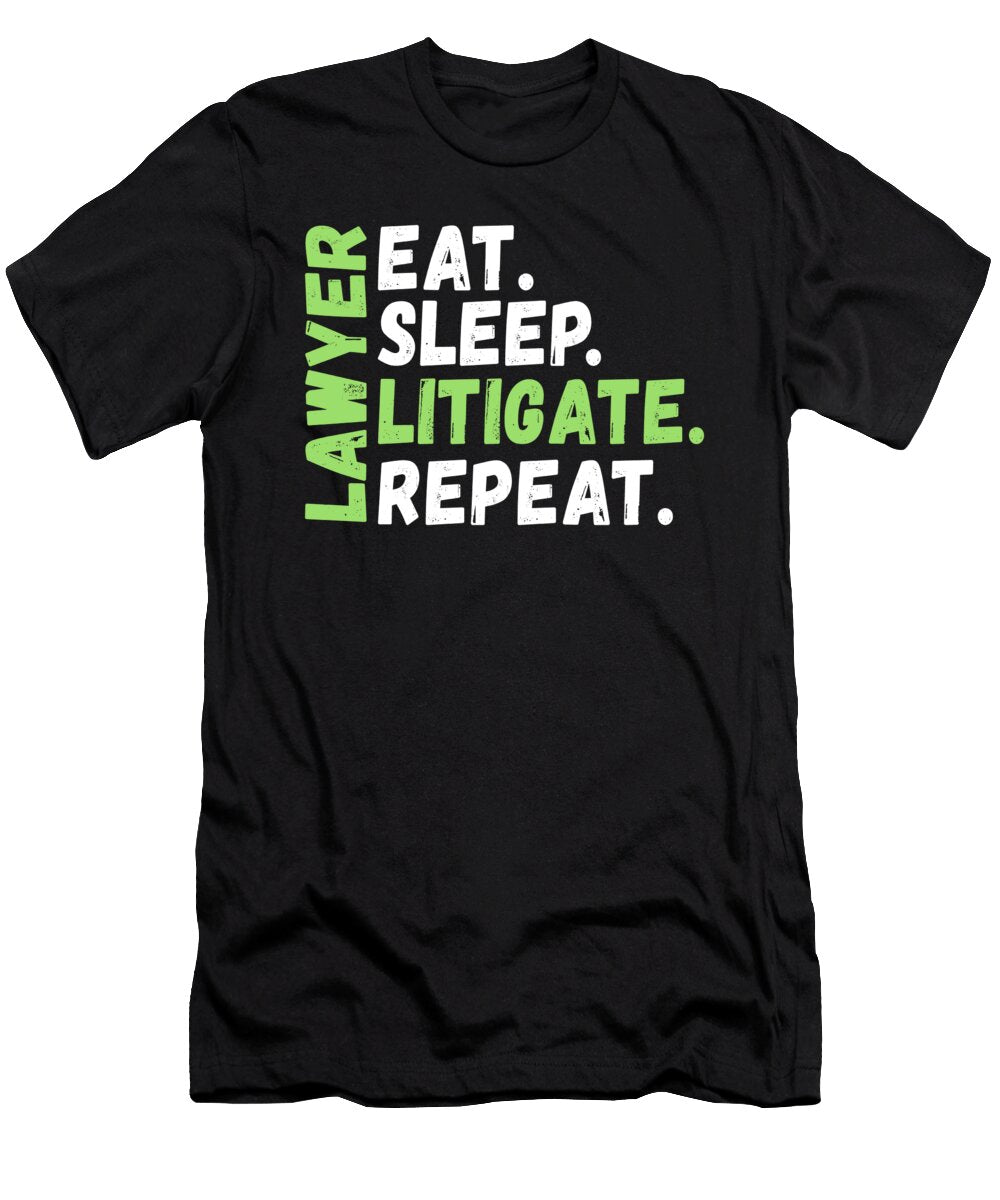 Lawyer Eat Sleep Litigate Repeat Jacob Zelazny T-Shirt