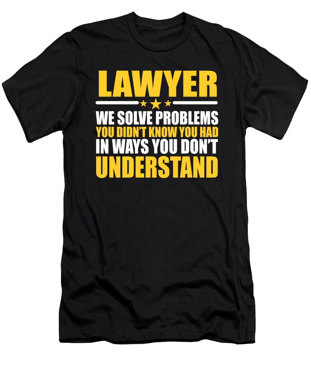 Lawyer Gift Problem Solver Saying Dusan Vrdelja T-Shirt