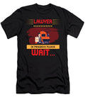 Lawyer in Progress Please Wait the Primal Matriarch Art T-Shirt