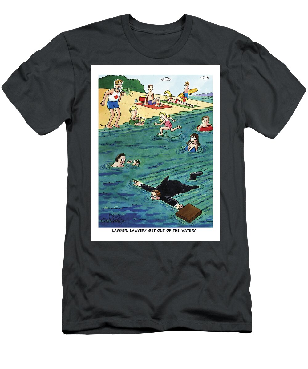 Lawyer Lawyer Get Out of the Water Dan Collins No Index T-Shirt
