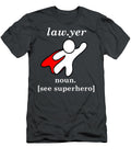 Lawyer Noun See Superhero Quote Jeremy Nathan T-Shirt